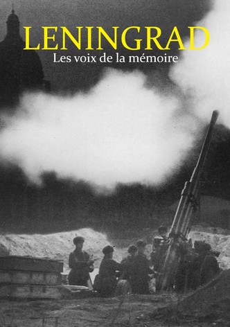 Leningrad - Les voix de la mémoire