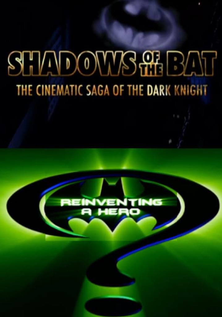 Shadows of the Bat: The Cinematic Saga of the Dark Knight