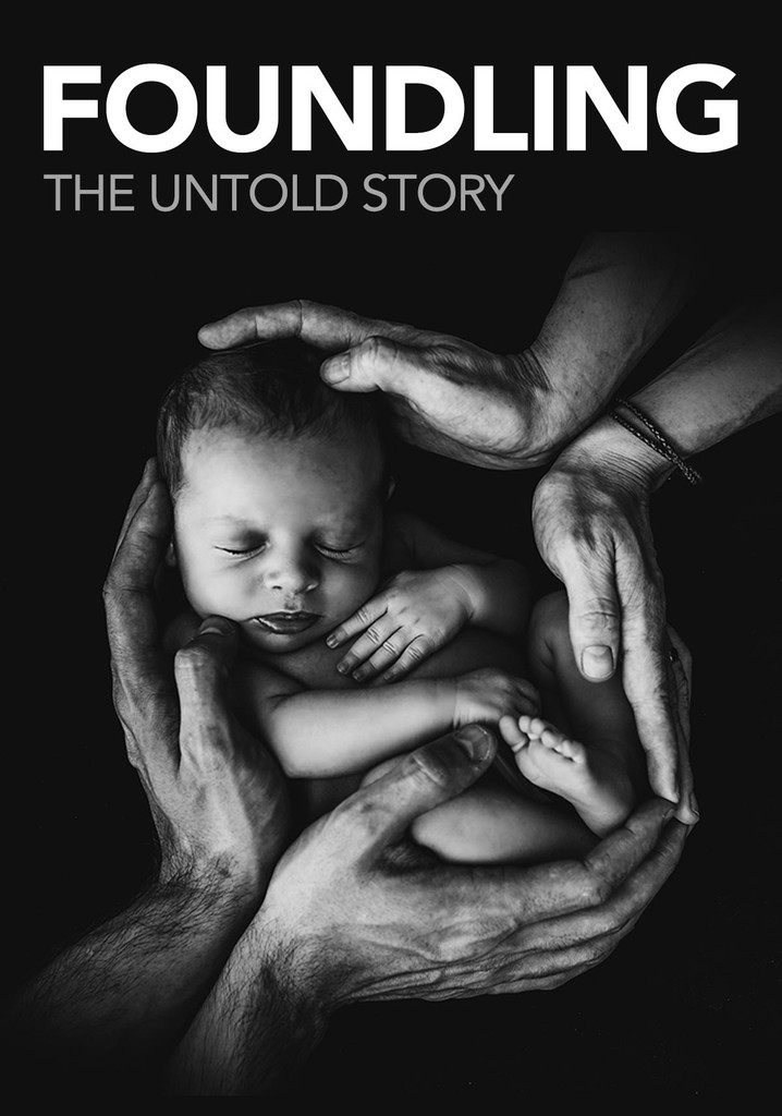Foundling The Untold Story streaming online(03)