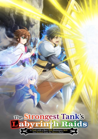 The Strongest Tank's Labyrinth Raids -A Tank with a Rare 9999 Resistance Skill Got Kicked from the Hero's Party-