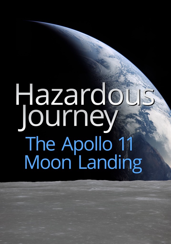 Hazardous Journey - The Apollo 11 Moon Landing