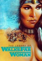 The Legend of Walks Far Woman