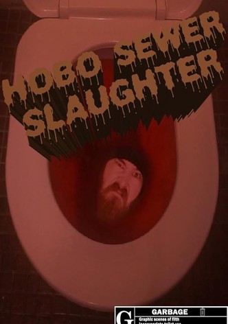 Hobo Sewer Slaughter