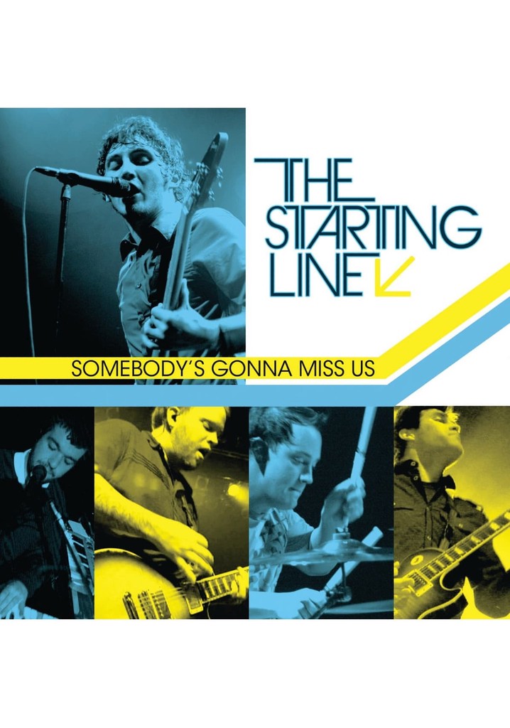 The Starting Line - Somebody’s Gonna Miss Us
