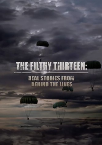 The Filthy Thirteen: Real Stories from Behind the Lines
