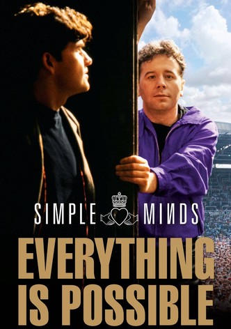 Simple Minds: Everything Is Possible