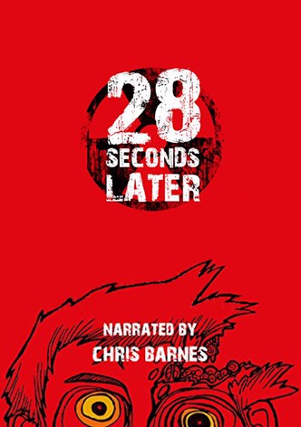 28 Weeks Later: 28 Seconds Later