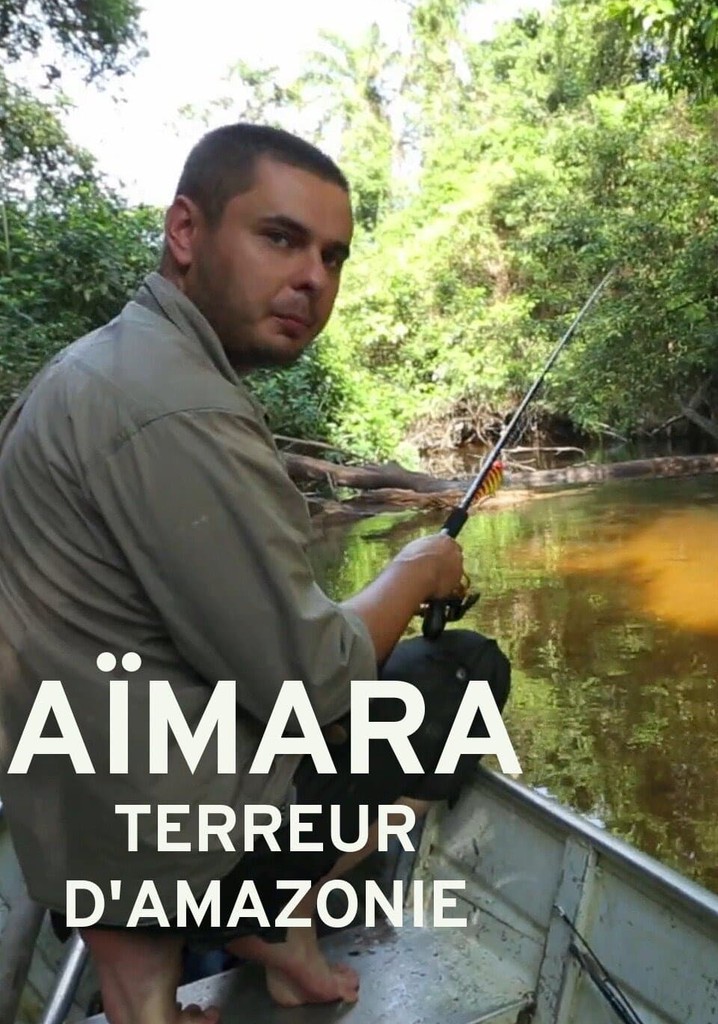 Aïmara, Terreur d'Amazonie