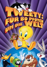 Tweety - Für 80 Pfoten um die Welt