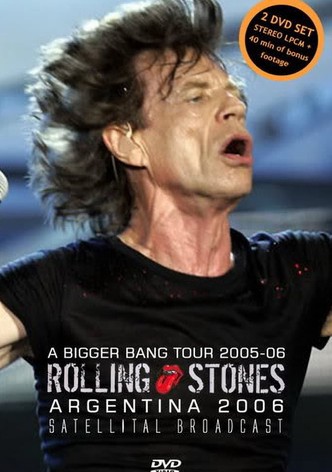 The Rolling Stones - A Bigger Bang: Live in Argentina