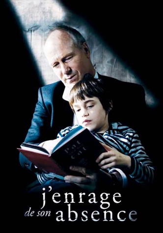 J'enrage de son absence