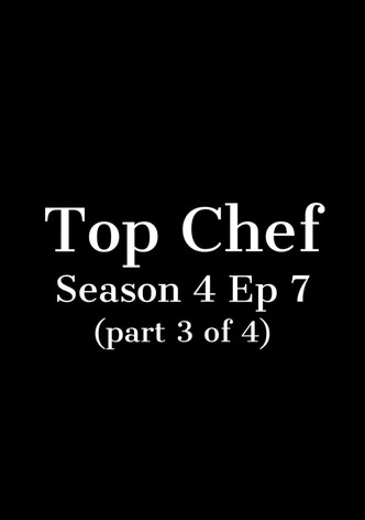 Top Chef - Season 4 Ep 7 (part 3 of 4)