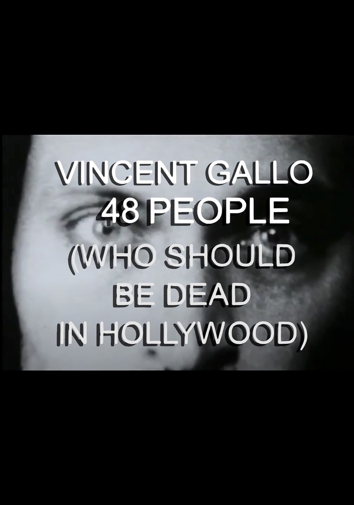 Vincent Gallo: 48 People (Who Should Be Dead in Hollywood)