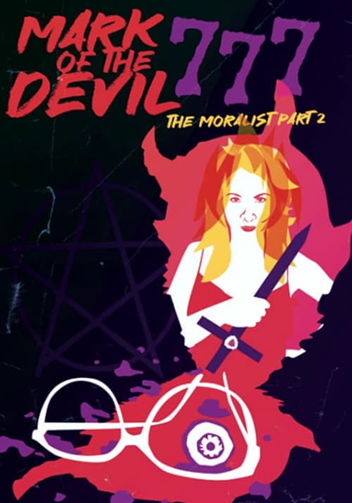 Mark Of The Devil 777: The Moralist, Part 2 - Streaming