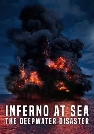 Inferno At Sea: The Deepwater Disaster