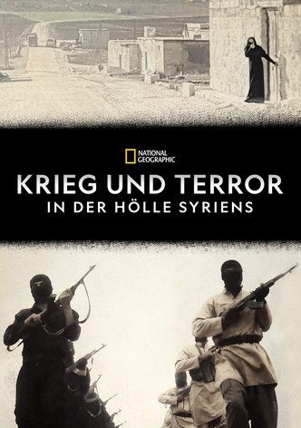 Krieg und Terror - In der Hölle Syriens