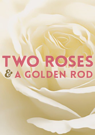 Two Roses and a Golden Rod