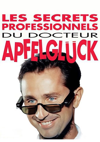Les Secrets professionnels du Docteur Apfelglück
