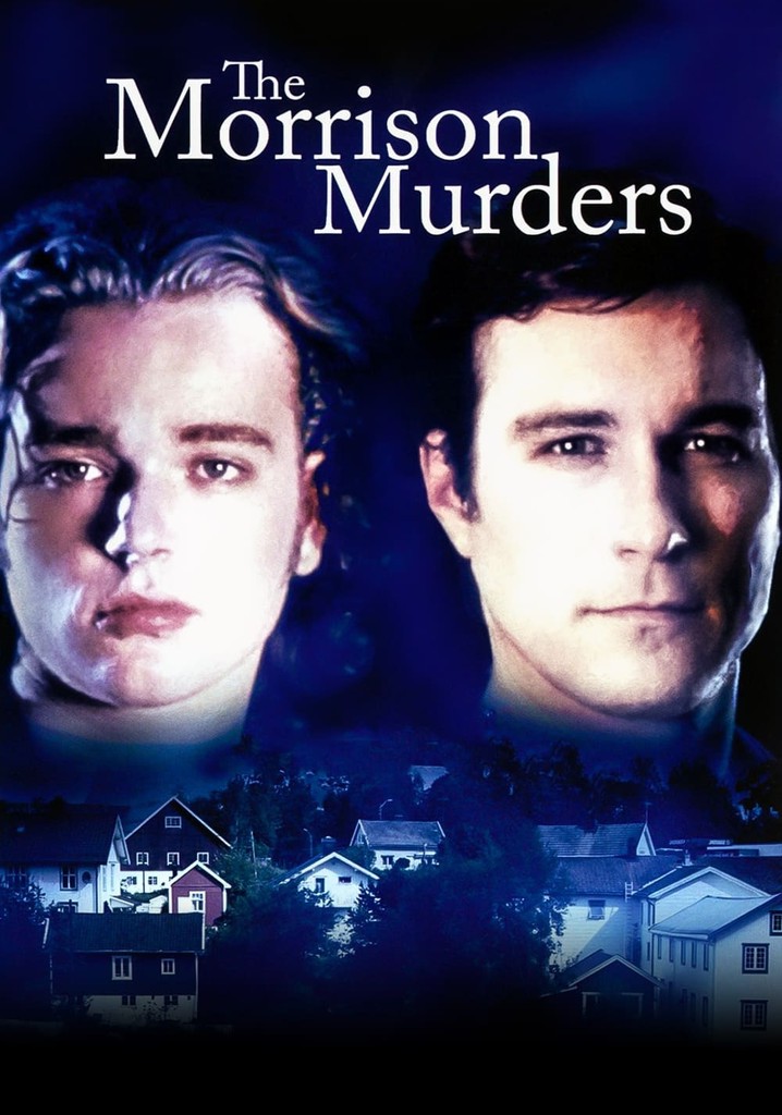 The Morrison Murders Based On A True Story Streaming   The Morrison Murders Based On A True Story 