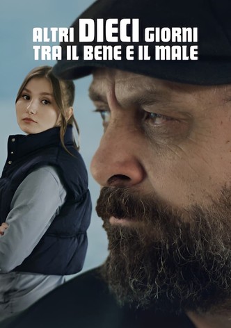 Altri dieci giorni tra il bene e il male