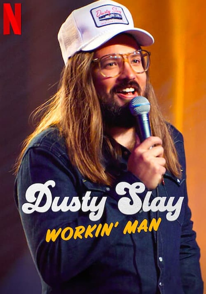 Dusty Slay Workin Man Watch Streaming Online   Dusty Slay Workin Man 