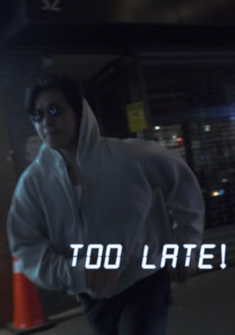 Too Late!