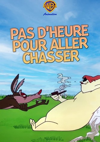 Pas d'heure pour aller chasser