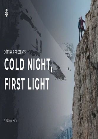 Cold Night, First Light