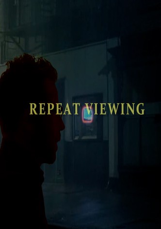 Repeat Viewing (After Hours)