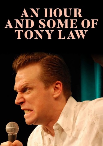 An Hour and Some of Tony Law