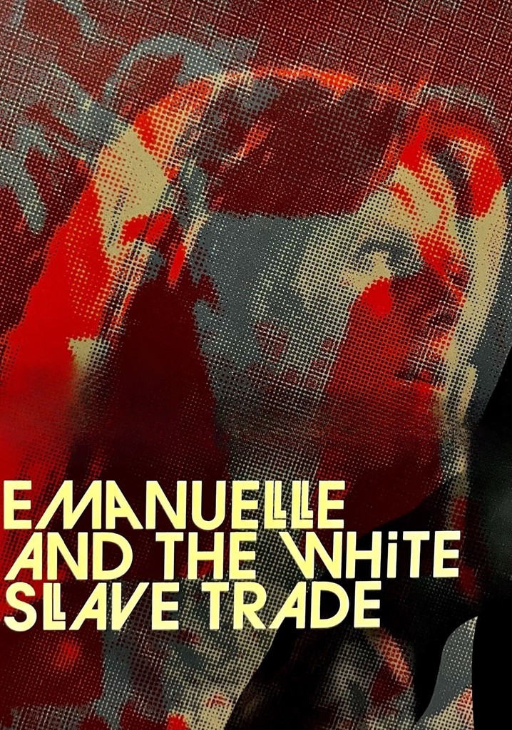 Emanuelle and the White Slave Trade streaming