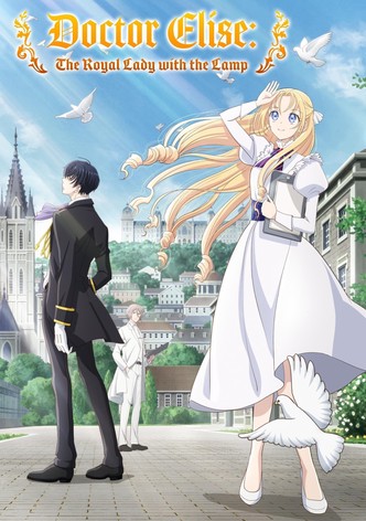 Doctor Elise: The Royal Lady with the Lamp
