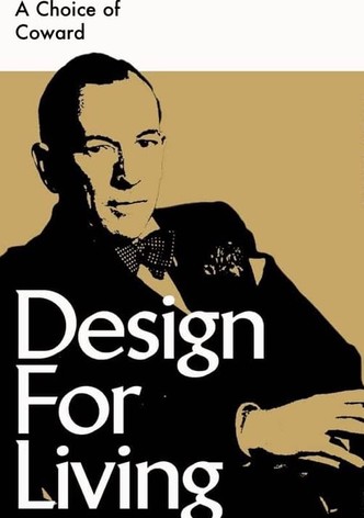 A Choice of Coward: Design for Living