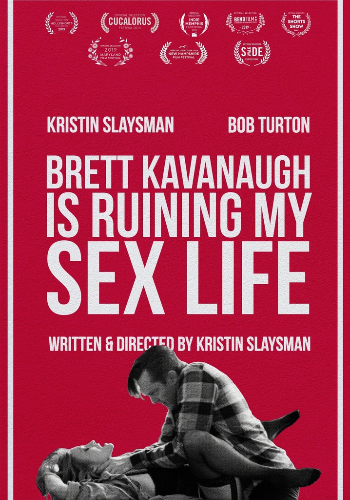 Brett Kavanaugh Is Ruining My Sex Life
