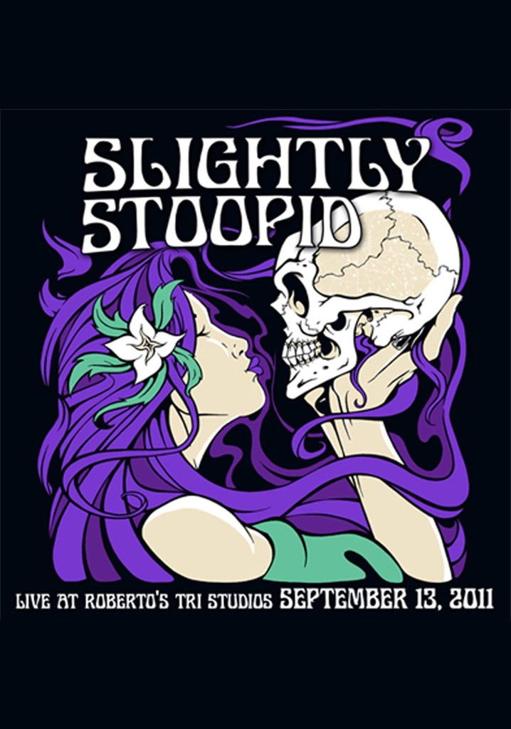 Slightly Stoopid & Friends: Live at Roberto's TRI Studios 9.13.11