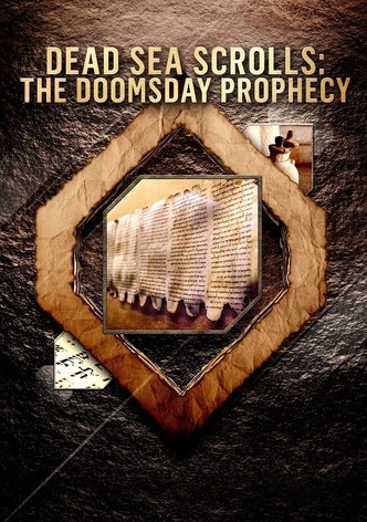 Dead Sea Scrolls: The Doomsday Prophecy
