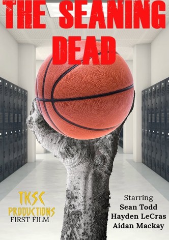 The Seaning Dead