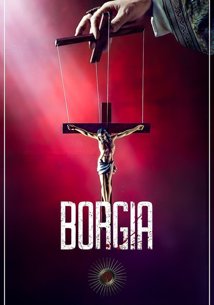 Borgia - Stream: Jetzt Serie online finden & anschauen