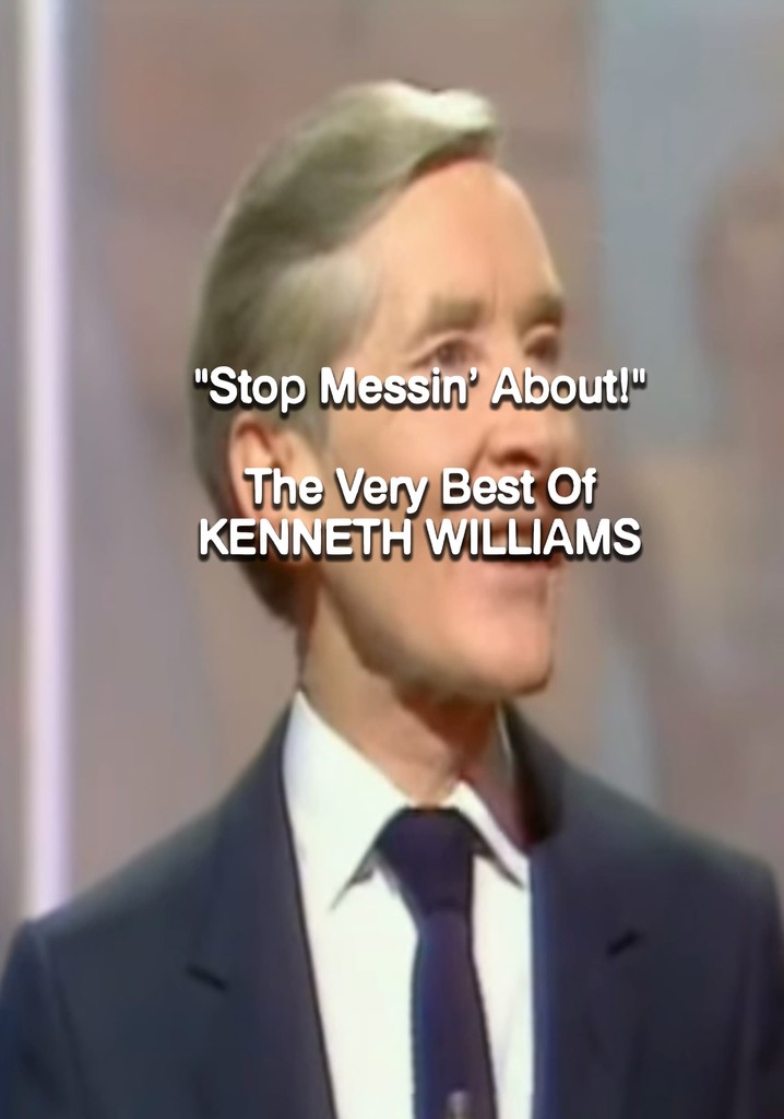 Stop Messin' About!: The Very Best of Kenneth Williams