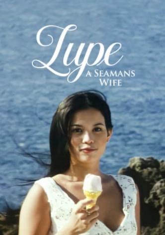 Lupe: A Seaman's Wife