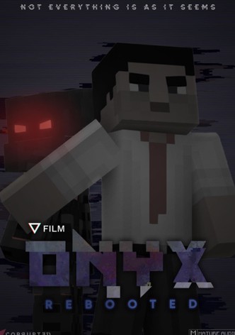 Onyx: Rebooted