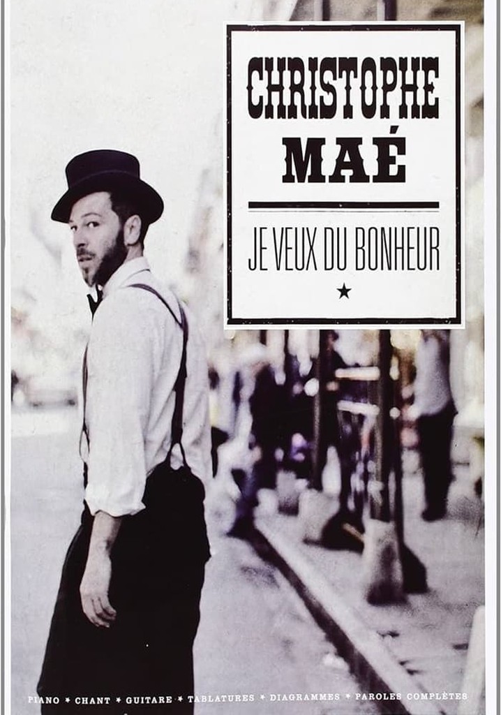 Christophe Maé - Je veux du bonheur