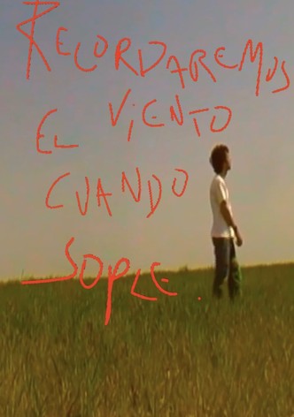 Recordaremos el viento cuando sople