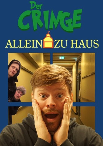 Der Cringe allein zu Haus