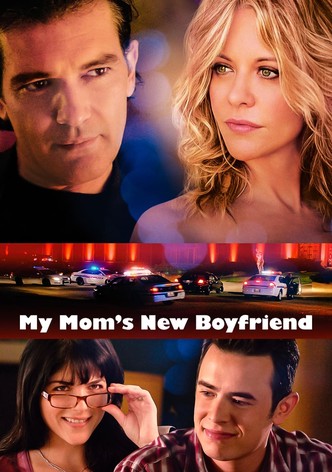 My Mom's New Boyfriend