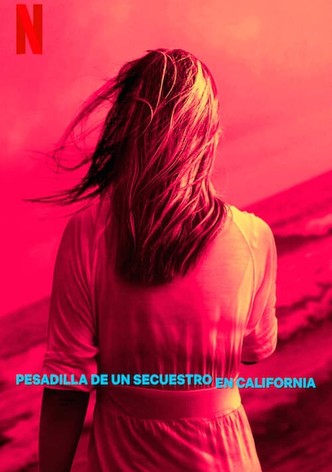 Pesadilla de un secuestro en California