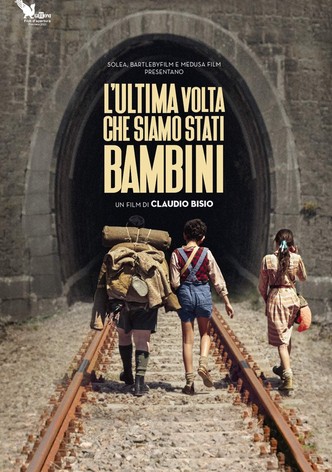 L'ultima volta che siamo stati bambini