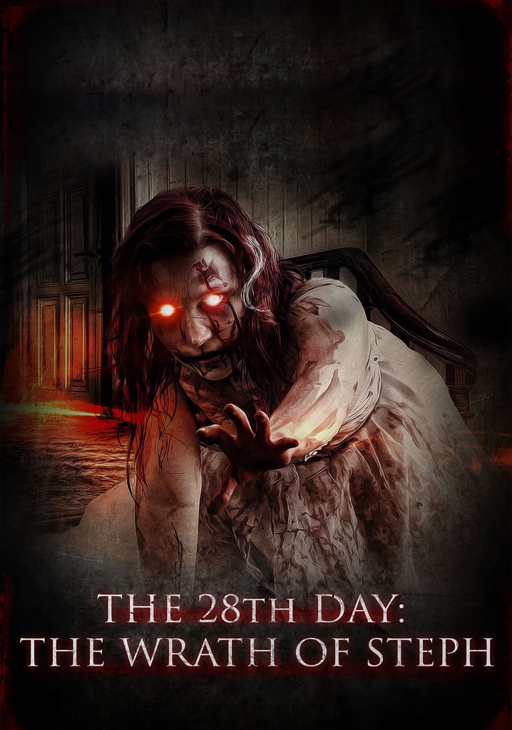 The 28th Day: The Wrath of Steph