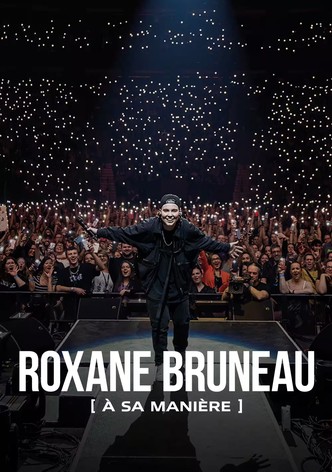 Roxane Bruneau : à sa manière