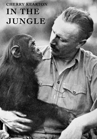 With Cherry Kearton in the Jungle